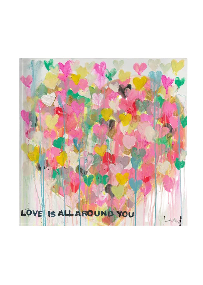 front  view of Love Is All Around You Block of Love by Kerri Rosenthal 